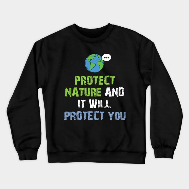 Protect me and I will protect you Crewneck Sweatshirt by mksjr